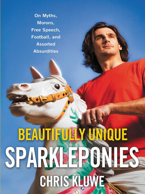 Title details for Beautifully Unique Sparkleponies by Chris Kluwe - Available